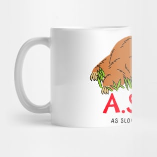 ASAP - as slow as possible Mug